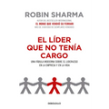 El Líder Que No Tenía Cargo: Una Fábula Moderna Sobre El Liderazgo En La Empresay En La Vida / The Leader Who Had No Title