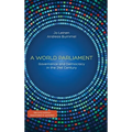 A World Parliament: Governance and Democracy in the 21st Century
