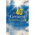 The 40 Greatest Lessons of Life: All the Wisdom, with the Mistakes