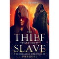 The Thief and the Slave