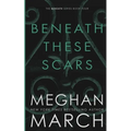 Beneath These Scars