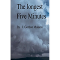 The Longest Five Minutes