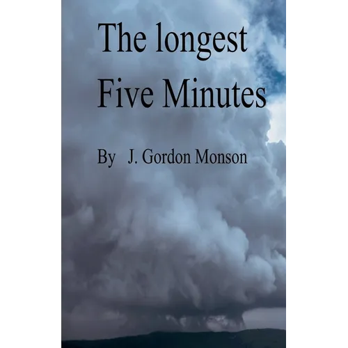 The Longest Five Minutes
