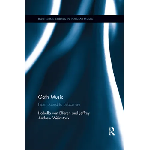 Goth Music: From Sound to Subculture