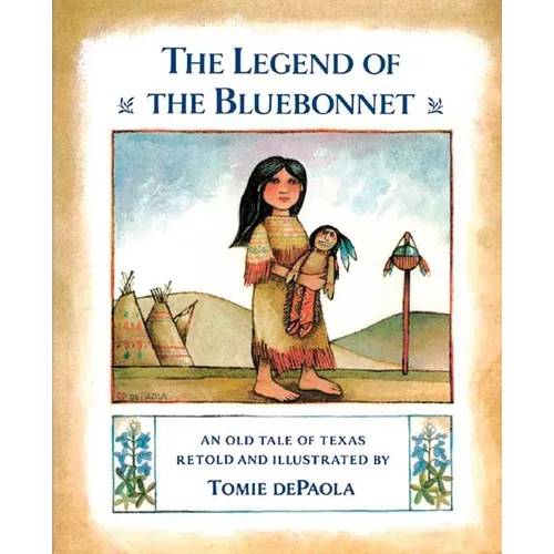 The Legend of the Bluebonnet: An Old Tale of Texas
