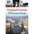 Kodachrome Milwaukee