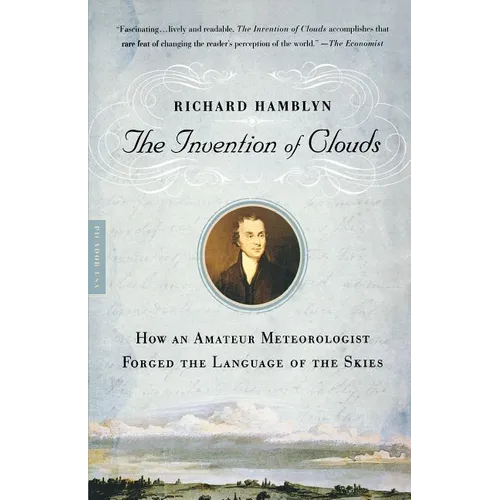 The Invention of Clouds: How an Amateur Meteorologist Forged the Language of the Skies - Paperback