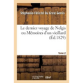 Le dernier voyage de Nelgis ou Mémoires d'un vieillard. Tome 2