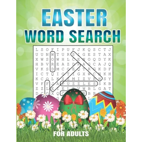 Easter Word Search For Adults: 40 Word Search Puzzles For Adults Large Print Word Search Puzzles. Easter Activity Book for Adults.