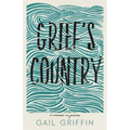 Grief's Country: A Memoir in Pieces