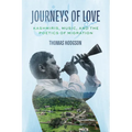 Journeys of Love: Kashmiris, Music, and the Poetics of Migration