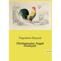 Dictionnaire Argot -Français