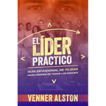 El Líder Práctico: Guía Devocional de 70 Días para Líderes de Todas las Edades