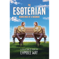 The Esoterian: Ramblings of a Madman