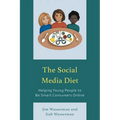The Social Media Diet: Helping Young People to Be Smart Consumers Online