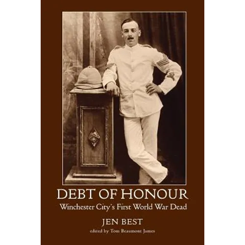 Debt of Honour: Winchester City's First World War Dead