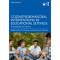 Cognitive-Behavioral Interventions in Educational Settings: A Handbook for Practice
