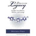 Links to Our Legacy: Insights into Hebrew, History, and Liturgy