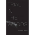 Trial in the Woods