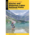 Hiking with Kids Glacier and Waterton Lakes National Parks: 42 Great Hikes for Families