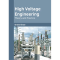 High Voltage Engineering: Theory and Practice