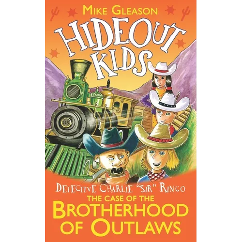 Detective Charlie "Sir" Ringo: The Case of The Brotherhood of Outlaws
