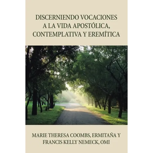 Discerniendo Vocaciones a La Vida Apostólica, Contemplativa Y Eremítica