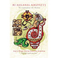 Ri Ajilanel Ajkotz'i'j - El contador de flores