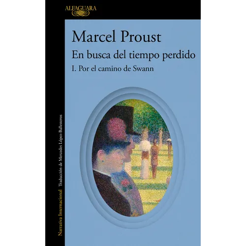Por El Camino de Swann (En Busca del Tiempo Perdido) / Swann's Way: In Search of Lost Time