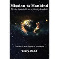 Mission to Mankind: The Worth and Dignity of Humanity