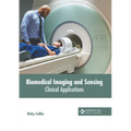 Biomedical Imaging and Sensing: Clinical Applications