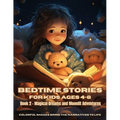 Bedtime Stories for Kids Ages 4-8: Book 2 - Magical Dreams and Moonlit Adventures