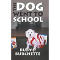The Dog Went to School