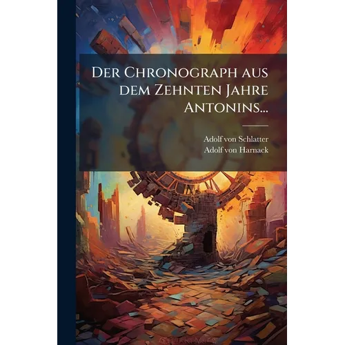 Der Chronograph aus dem Zehnten Jahre Antonins...