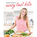 Every Last Bite: A Deliciously Clean Approach to the Specific Carbohydrate Diet with Over 150 Grain-Free, Dairy-Free & Allergy-Friendly Recipes
