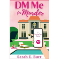 DM Me For Murder: A Trending Topic Mystery