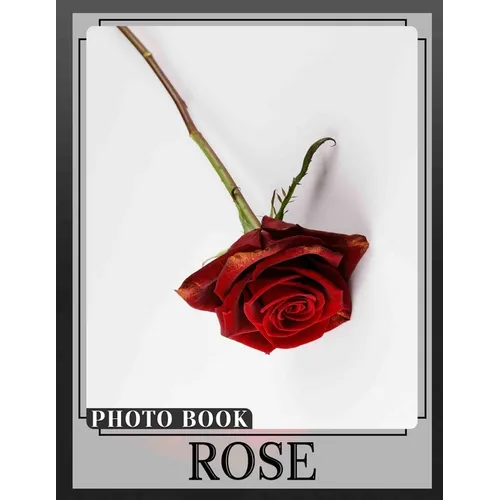 Rose Photo Book: Vibrant Collection Of Stunning Roses With 40 Images For Garden Lovers