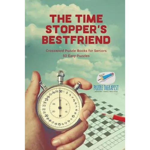 The Time Stopper's Bestfriend Crossword Puzzle Books for Seniors 50 Easy Puzzles
