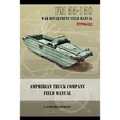 Amphibian Truck Company Field Manual: FM 55-150