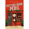 Picture Book Peril: A Cozy Mystery Adventure