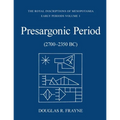 Presargonic Period: Early Periods, Volume 1 (2700-2350 Bc)