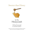 Sweeter than Honey in the Honeycomb