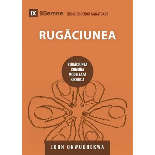 Rugăciunea (Prayer) (Romanian): How Praying Together Shapes the Church