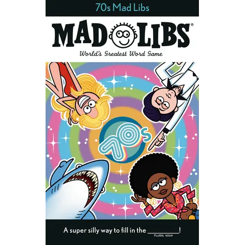 70s Mad Libs: World's Greatest Word Game