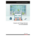 Impacto del Trabajo Remoto en los Empleados