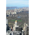 All Fall Down: the end of the world as we know it