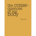 Consequences of My Body