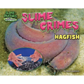 Slime Crimes: Hagfish