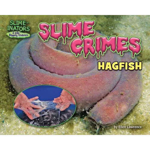 Slime Crimes: Hagfish