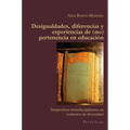 Desigualdades, diferencias y experiencias de (no) pertenencia en educación: Perspectivas transdisciplinares en contextos de diversidad